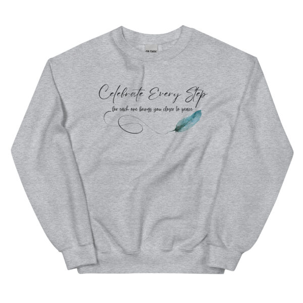 Celebrate Every Step" Inspirational Classic Fit Sweatshirt - Image 8