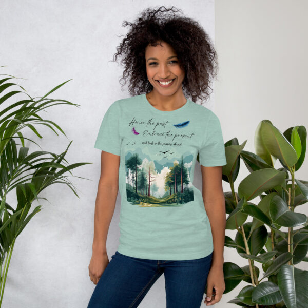 "Honor the Past, Embrace the Present" Inspirational Woodland T-Shirt